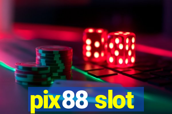 pix88 slot